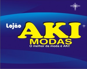 Lojão Aki Modas - O Melhor da Moda é Aqui